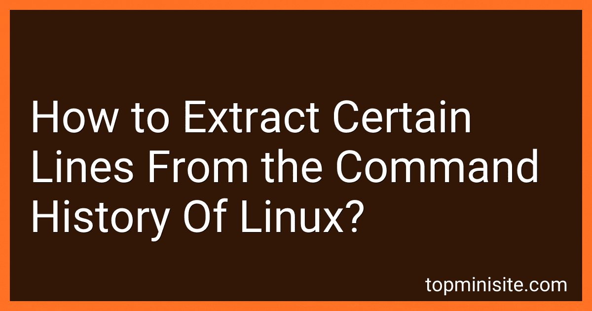 How to Extract Certain Lines From the Command History Of Linux? image
