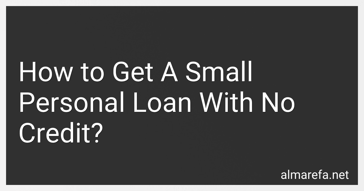 How to Get A Small Personal Loan With No Credit? image