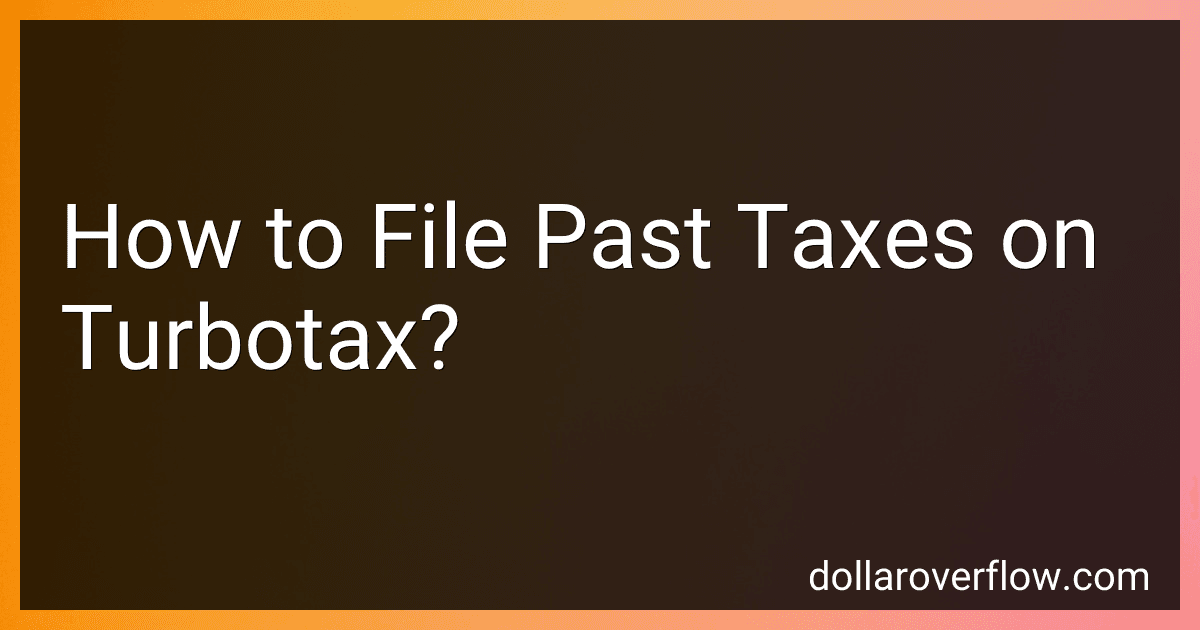 How to File Past Taxes on Turbotax? image