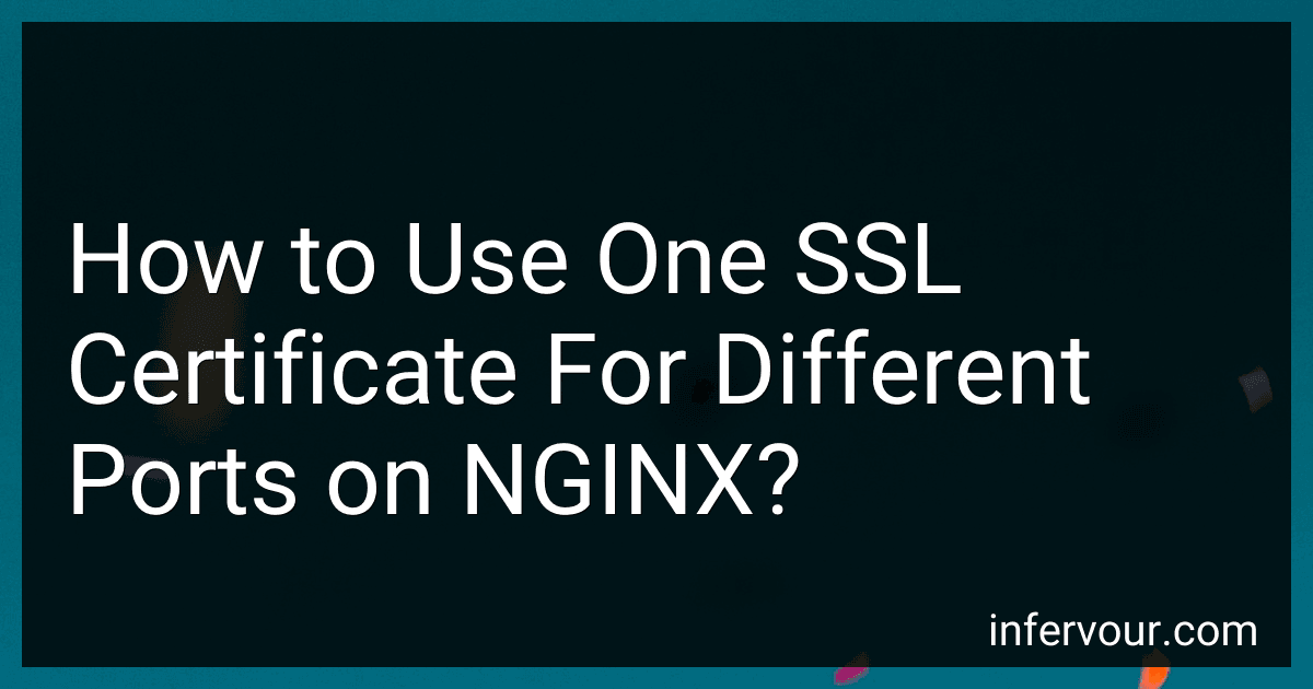 How to Use One SSL Certificate For Different Ports on NGINX? image