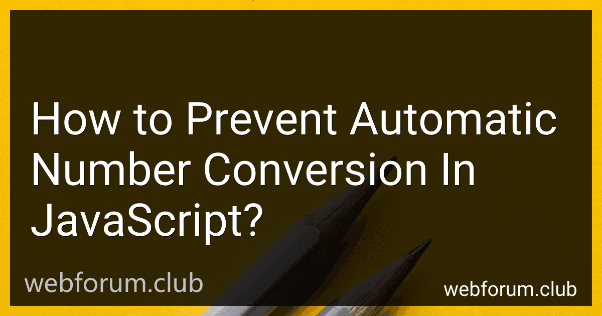 How to Prevent Automatic Number Conversion In JavaScript? image