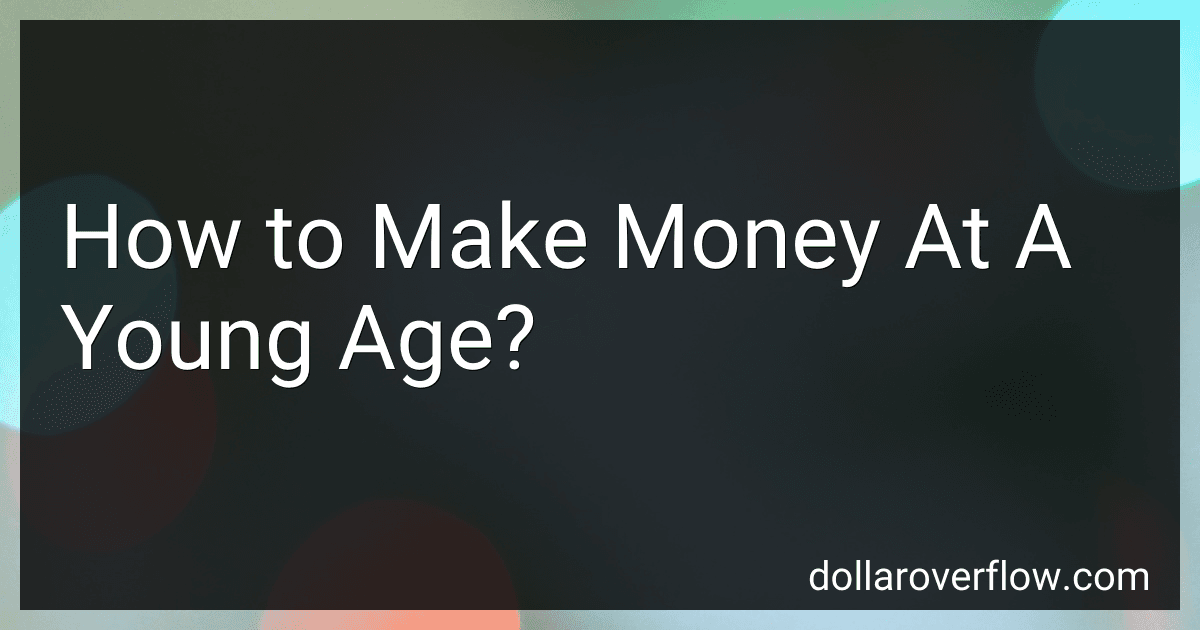 How to Make Money At A Young Age? image