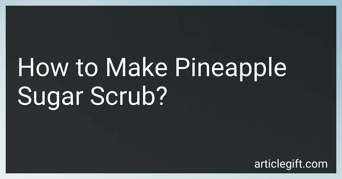 How to Make Pineapple Sugar Scrub? image