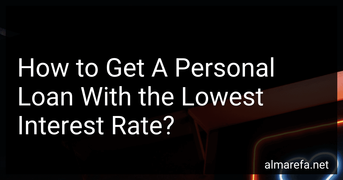 How to Get A Personal Loan With the Lowest Interest Rate? image