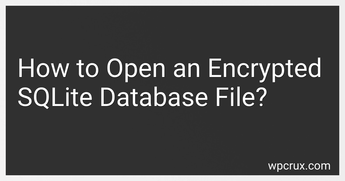 How to Open an Encrypted SQLite Database File? image