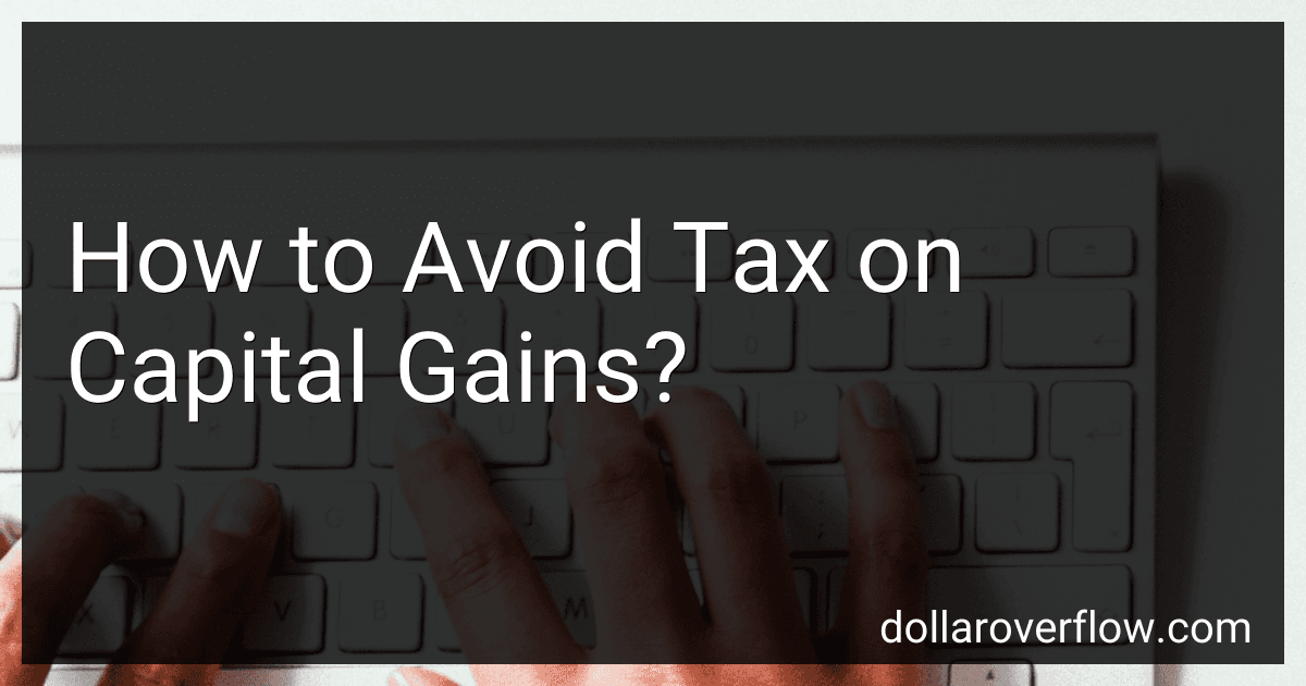 How to Avoid Tax on Capital Gains? image