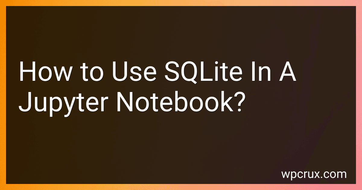 How to Use SQLite In A Jupyter Notebook? image
