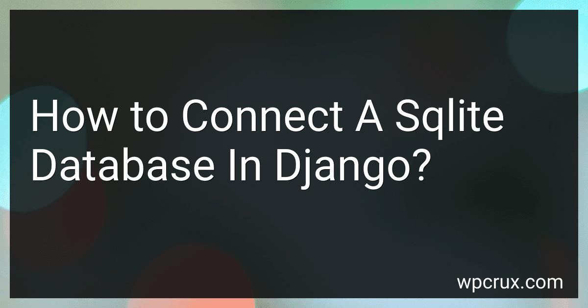 How to Connect A Sqlite Database In Django? image