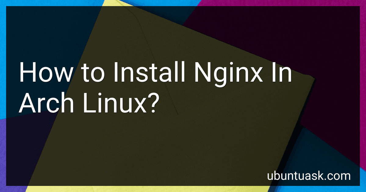 How to Install Nginx In Arch Linux? image