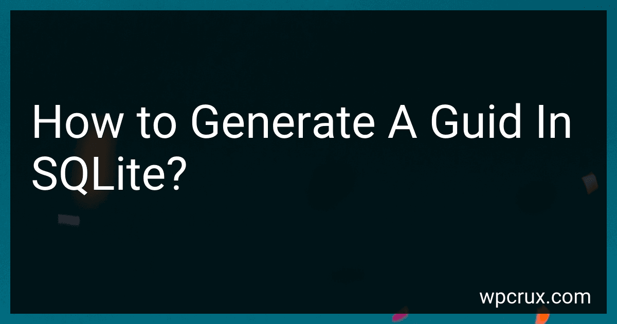 How to Generate A Guid In SQLite? image