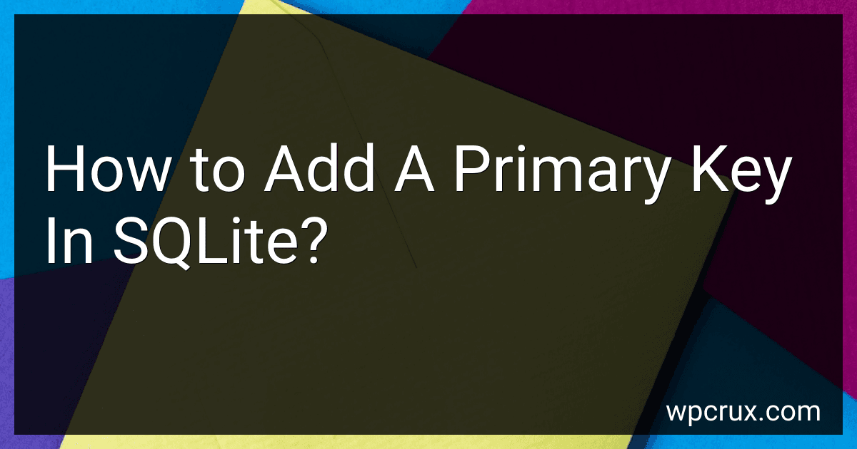 How to Add A Primary Key In SQLite? image