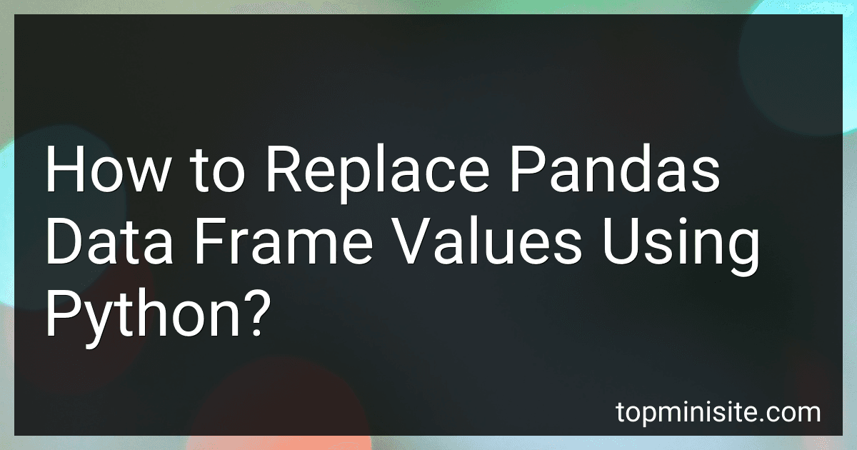 How to Replace Pandas Data Frame Values Using Python? image