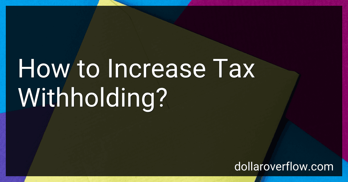 How to Increase Tax Withholding? image