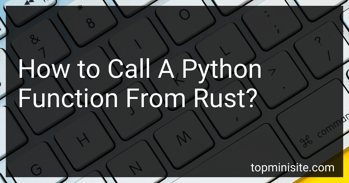 How to Call A Python Function From Rust? image
