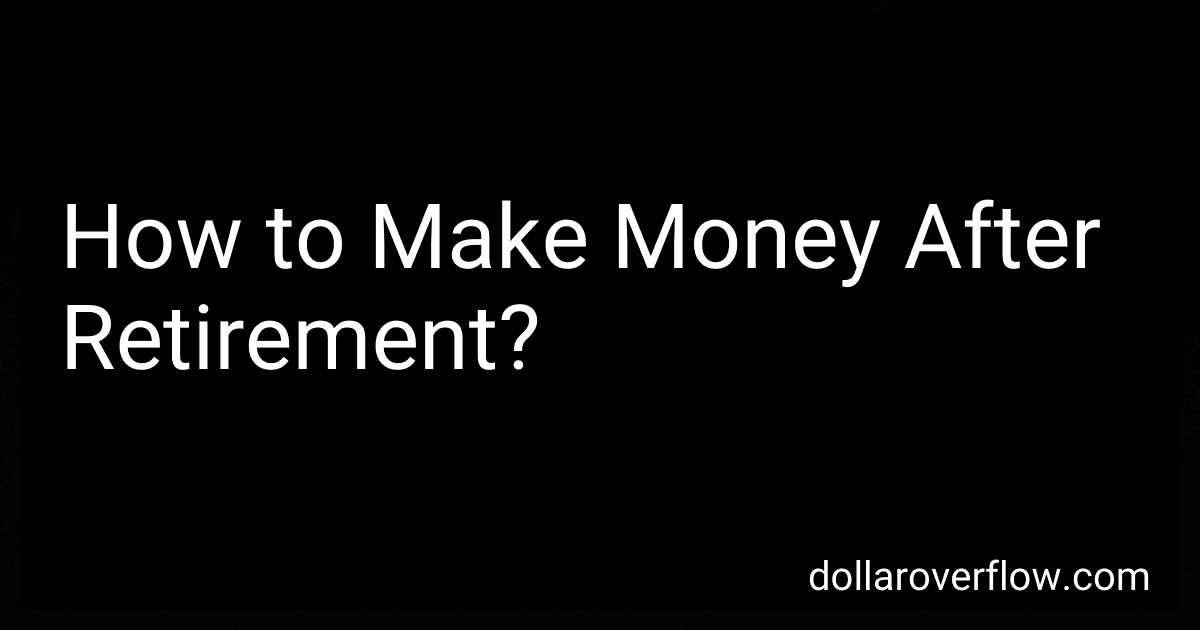 How to Make Money After Retirement? image