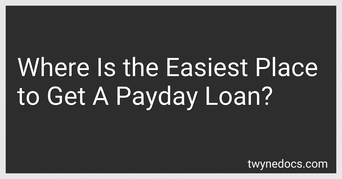 Where Is the Easiest Place to Get A Payday Loan? image