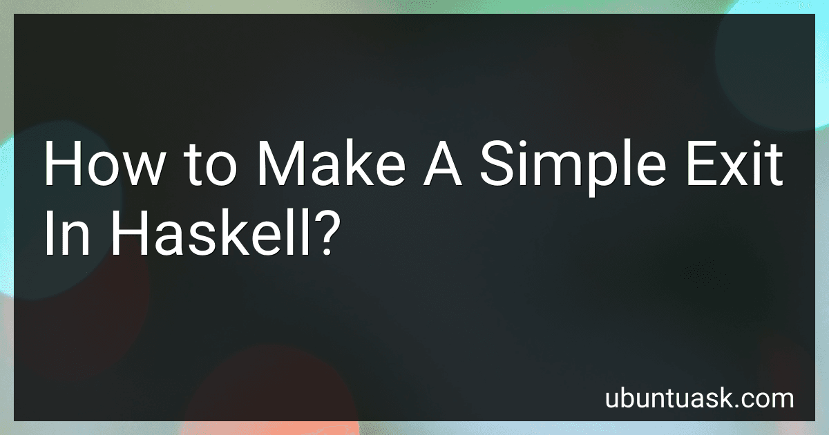 How to Make A Simple Exit In Haskell? image