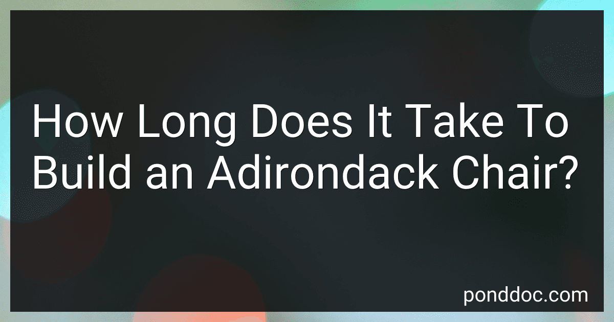 How Long Does It Take To Build an Adirondack Chair? image