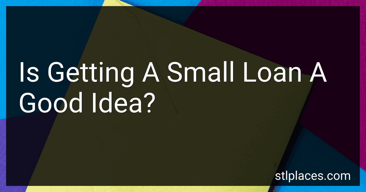 Is Getting A Small Loan A Good Idea? preview