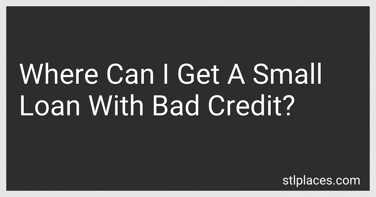 Where Can I Get A Small Loan With Bad Credit? image
