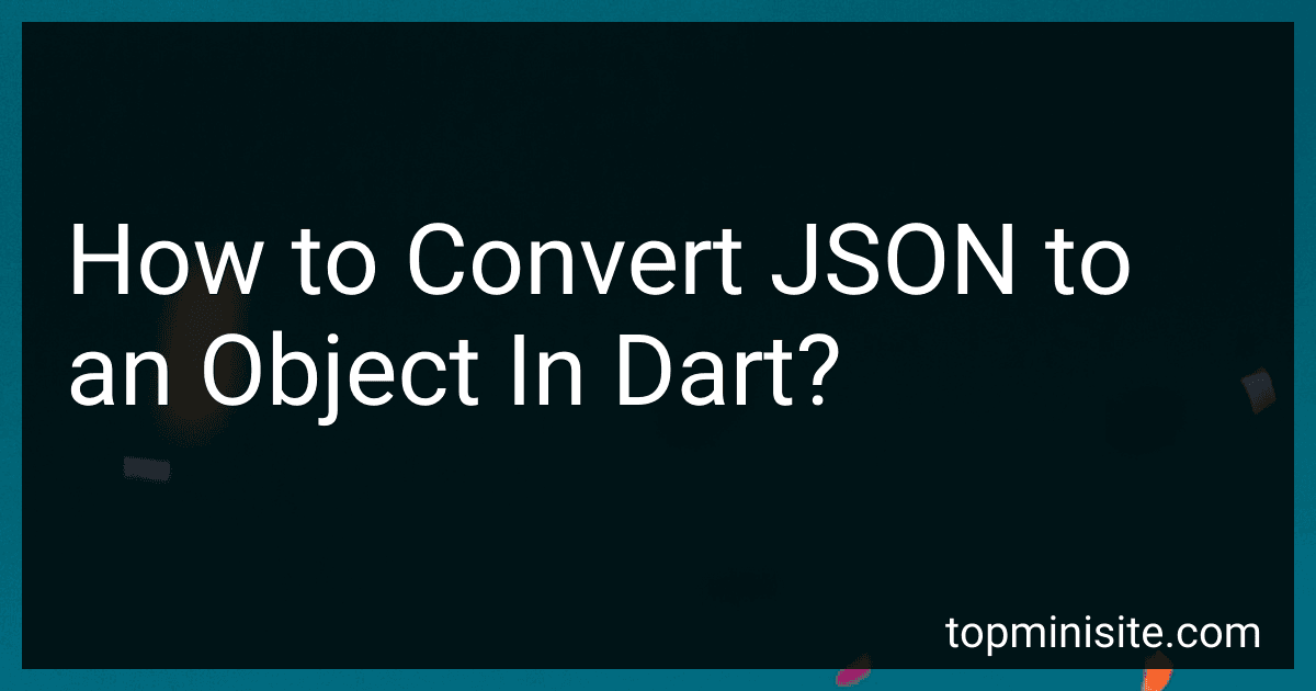 How to Convert JSON to an Object In Dart? image