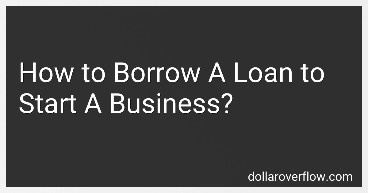 How to Borrow A Loan to Start A Business? image