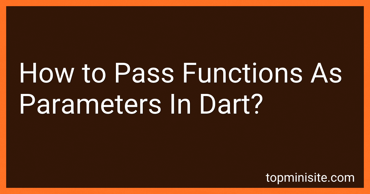 How to Pass Functions As Parameters In Dart? image