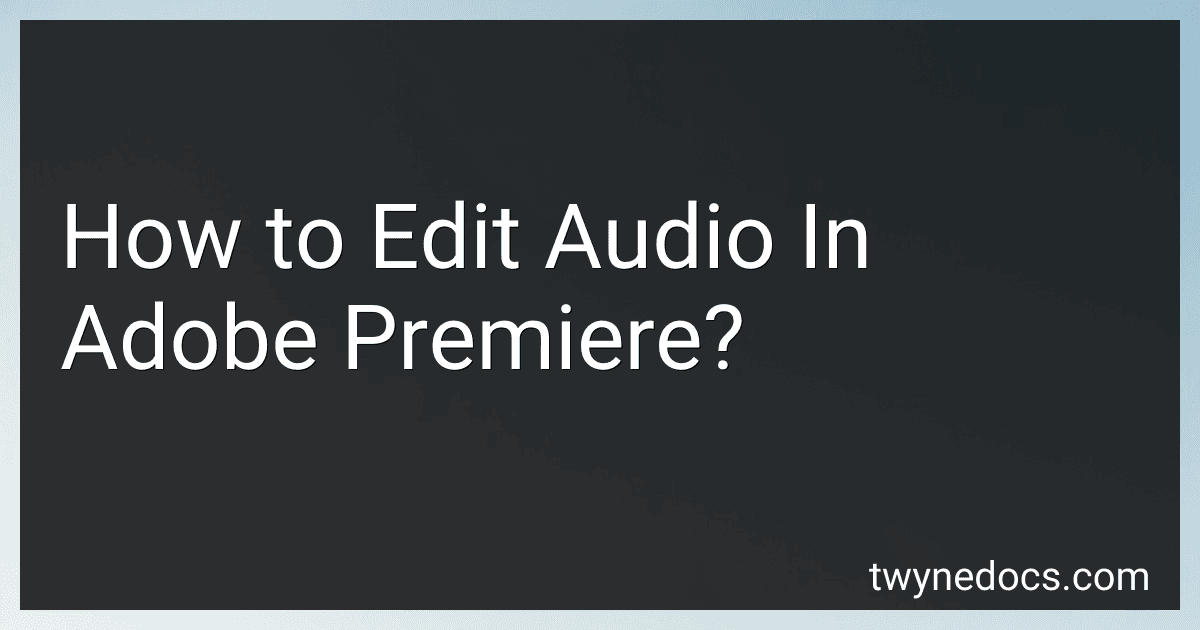 How to Edit Audio In Adobe Premiere? image