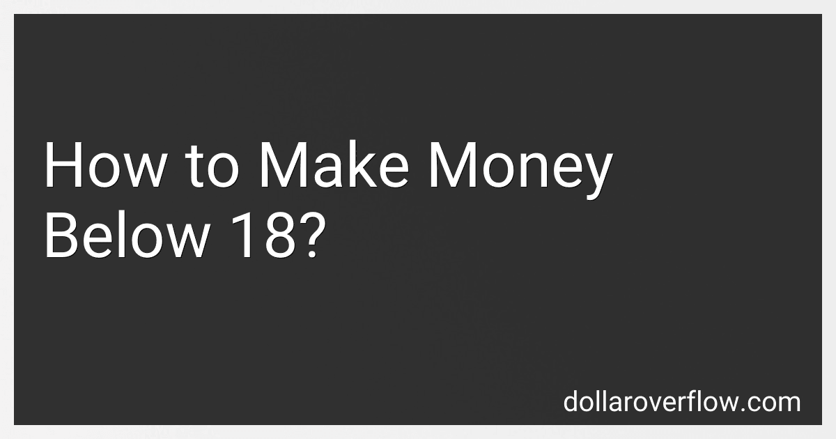 How to Make Money Below 18? image