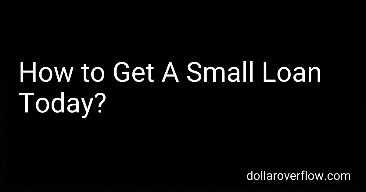 How to Get A Small Loan Today? image