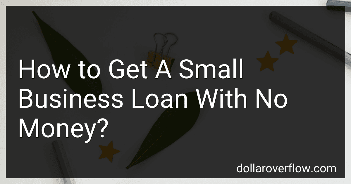 How to Get A Small Business Loan With No Money? image
