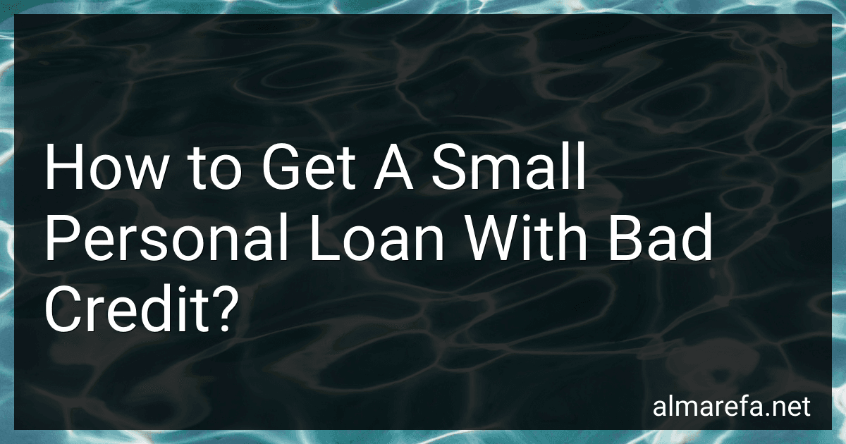 How to Get A Small Personal Loan With Bad Credit? image