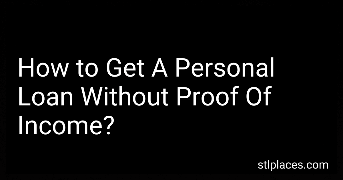 How to Get A Personal Loan Without Proof Of Income? image