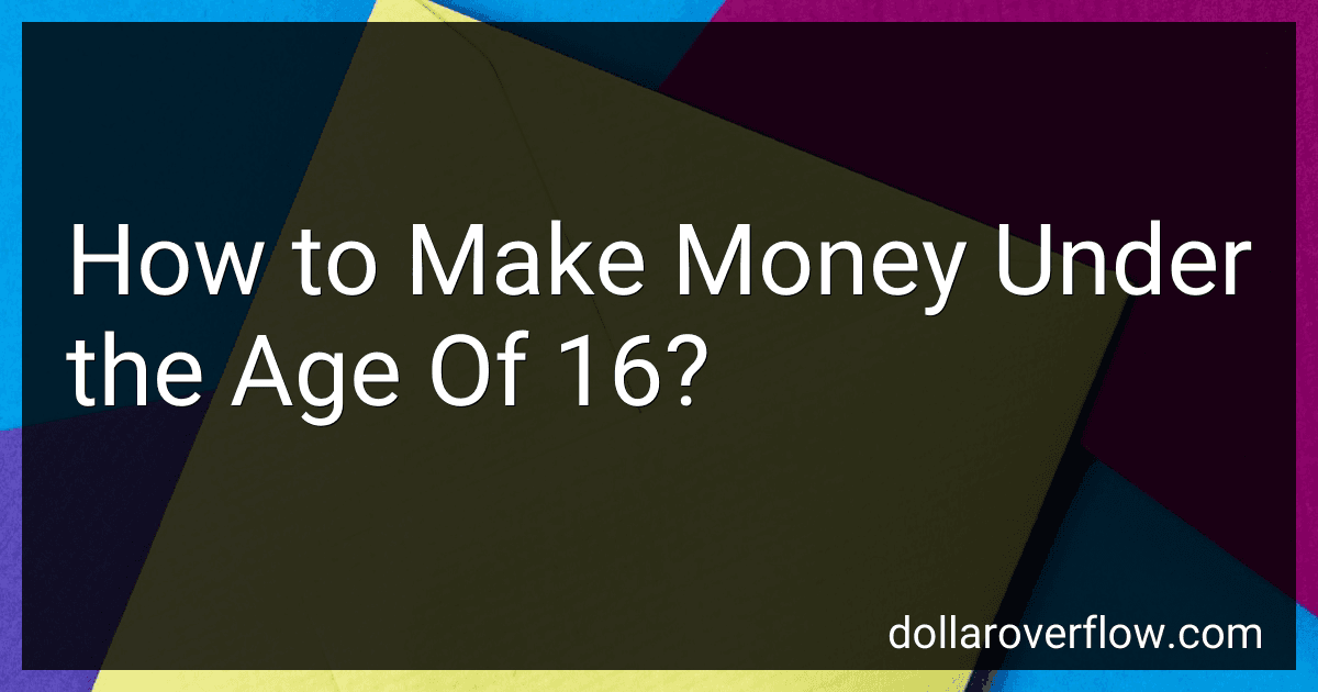 How to Make Money Under the Age Of 16? image