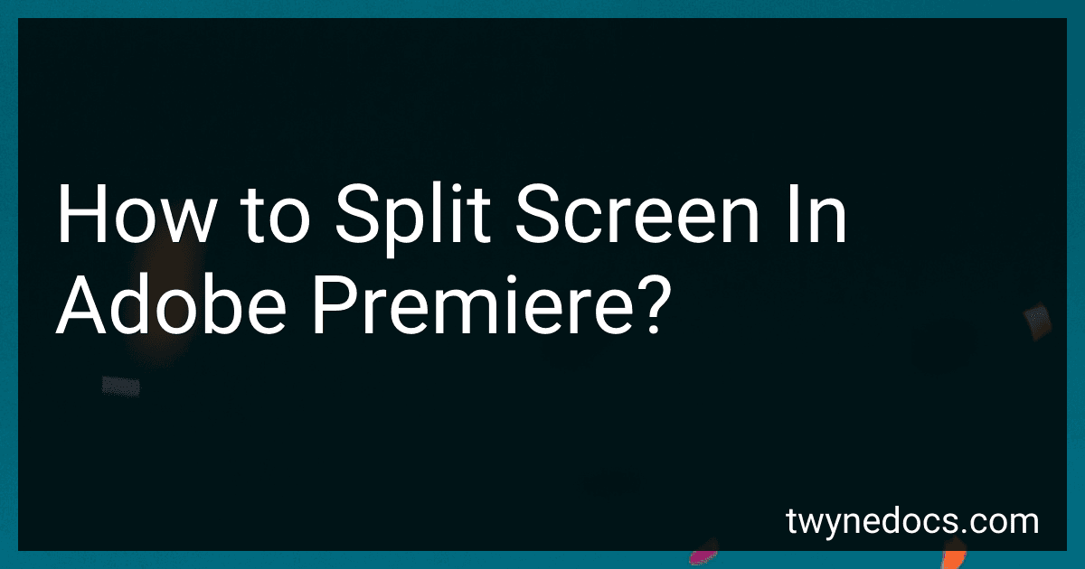 How to Split Screen In Adobe Premiere? image