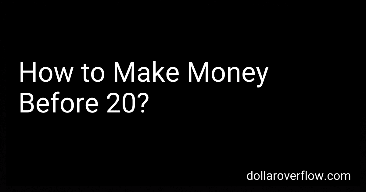 How to Make Money Before 20? image