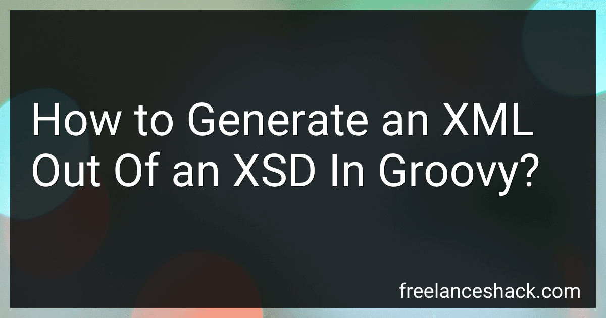 How to Generate an XML Out Of an XSD In Groovy? image
