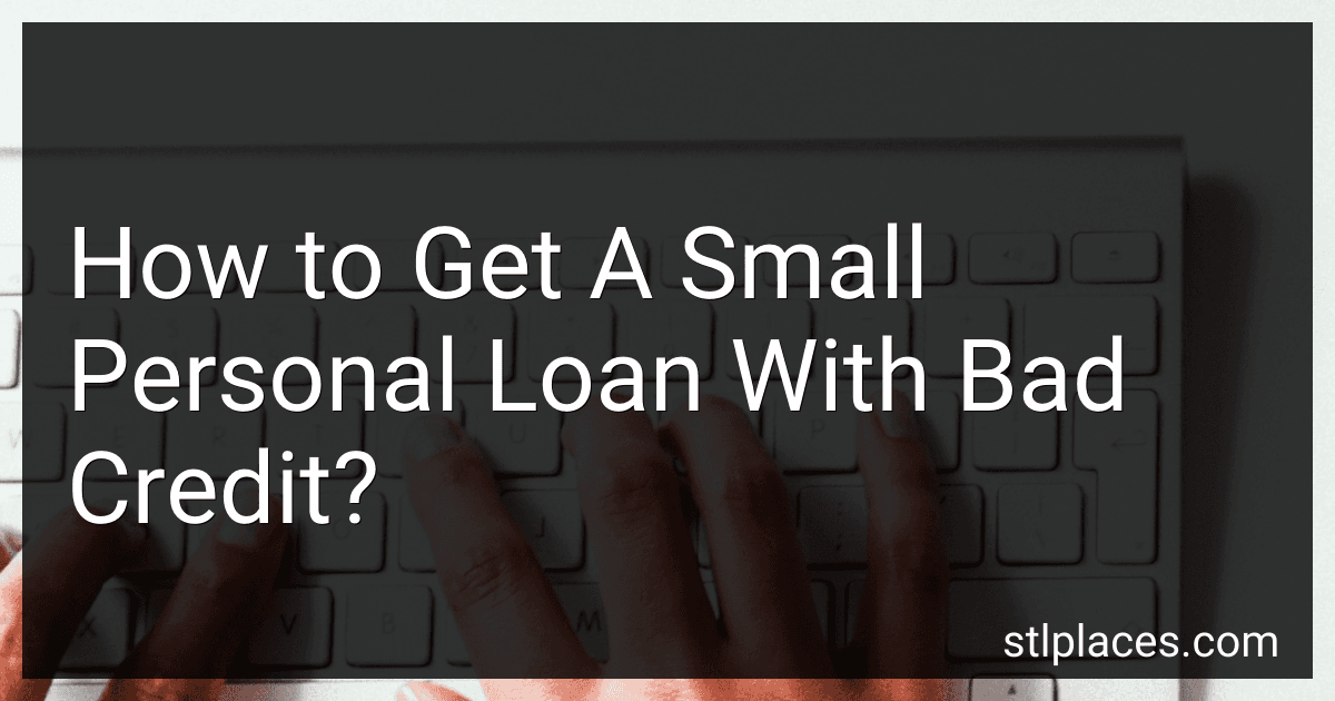 How to Get A Small Personal Loan With Bad Credit? image