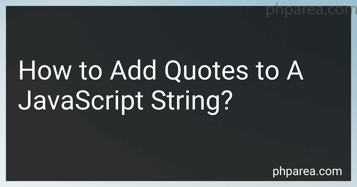 How to Add Quotes to A JavaScript String? image