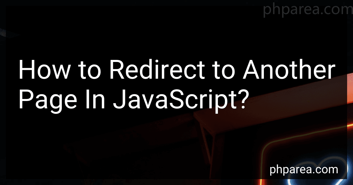 How to Redirect to Another Page In JavaScript? image