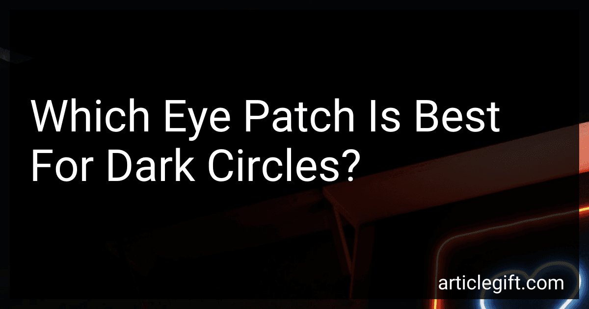 Which Eye Patch Is Best For Dark Circles? image