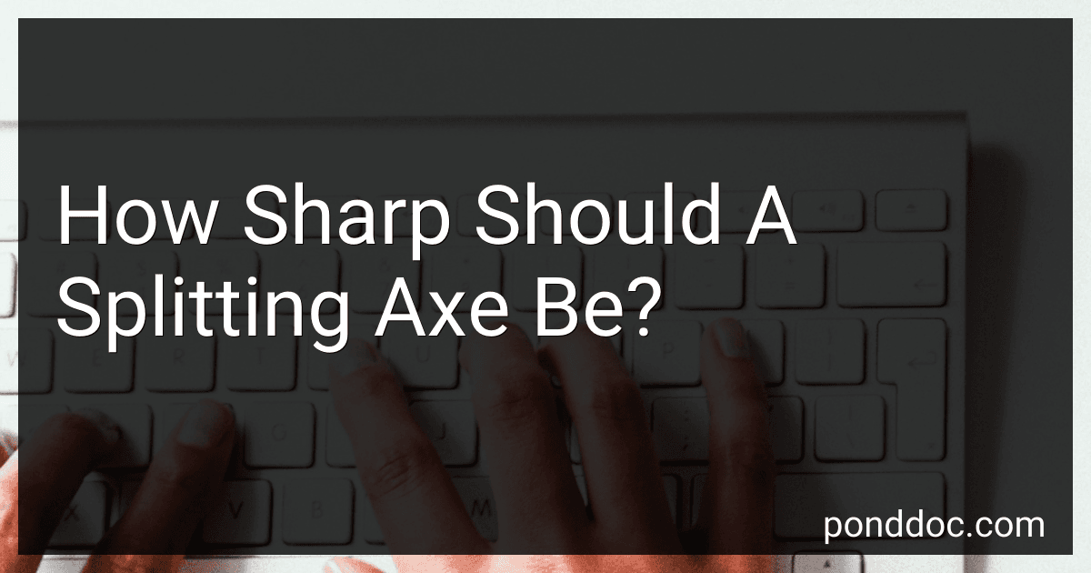 How Sharp Should A Splitting Axe Be? image