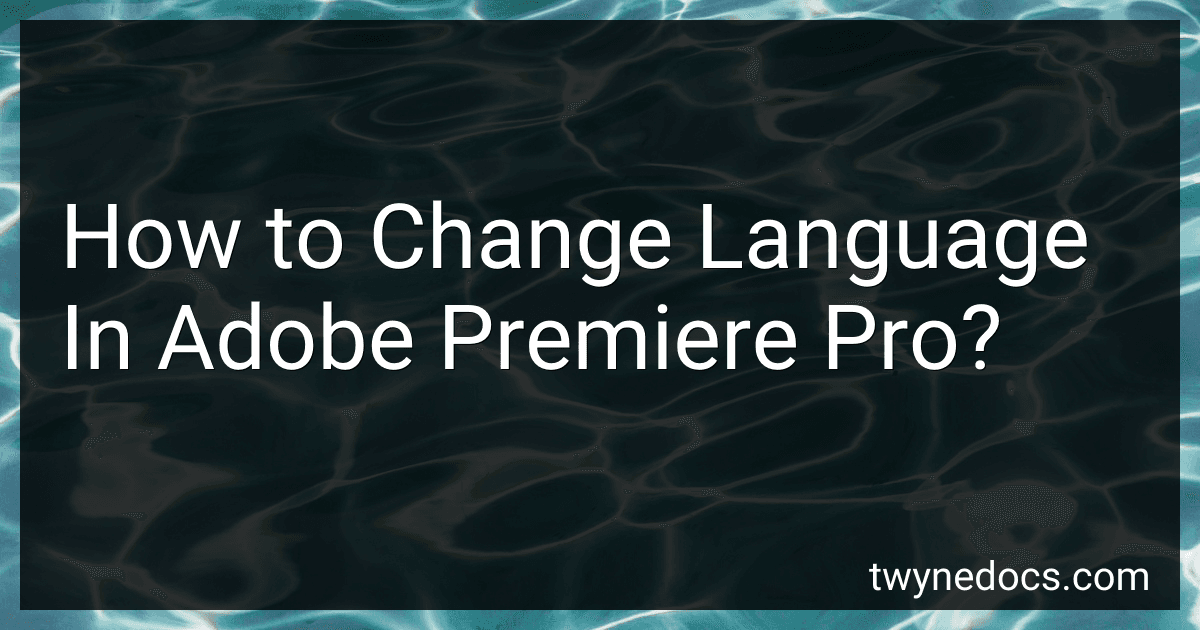 How to Change Language In Adobe Premiere Pro? image