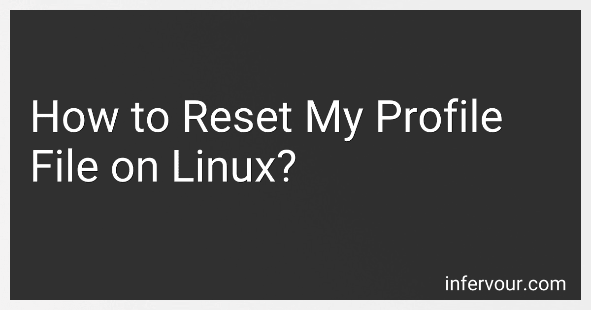 How to Reset My Profile File on Linux? image