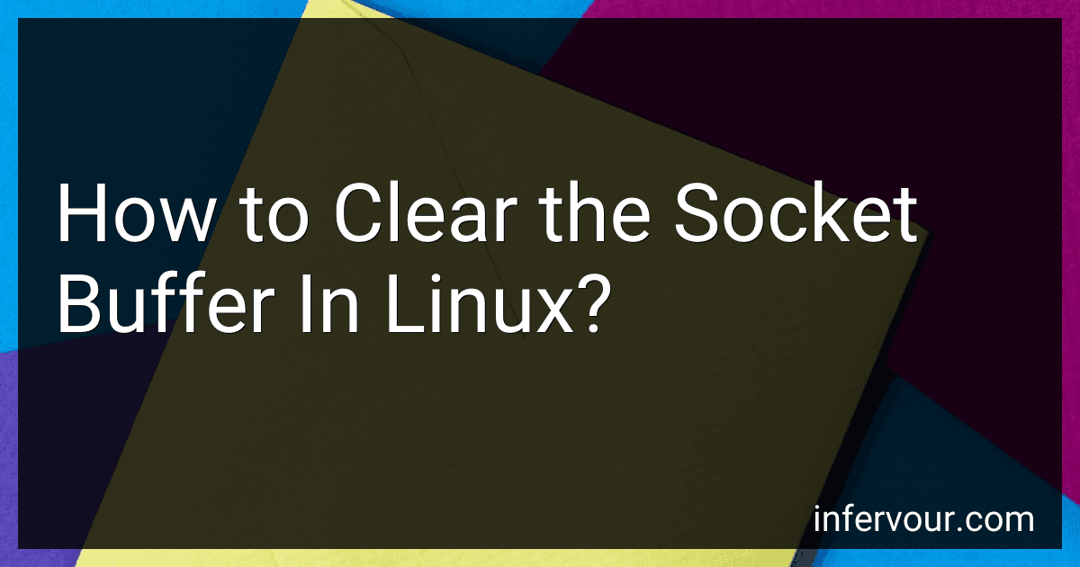 How to Clear the Socket Buffer In Linux? image