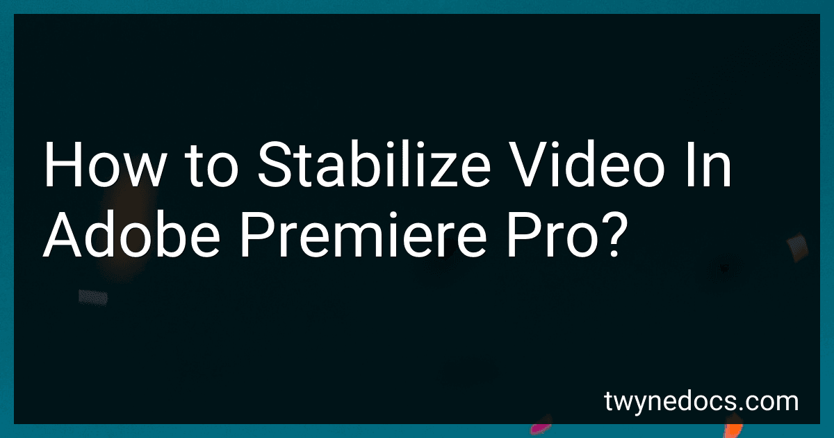 How to Stabilize Video In Adobe Premiere Pro? image