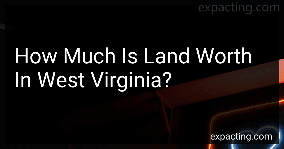 How Much Is Land Worth In West Virginia? image