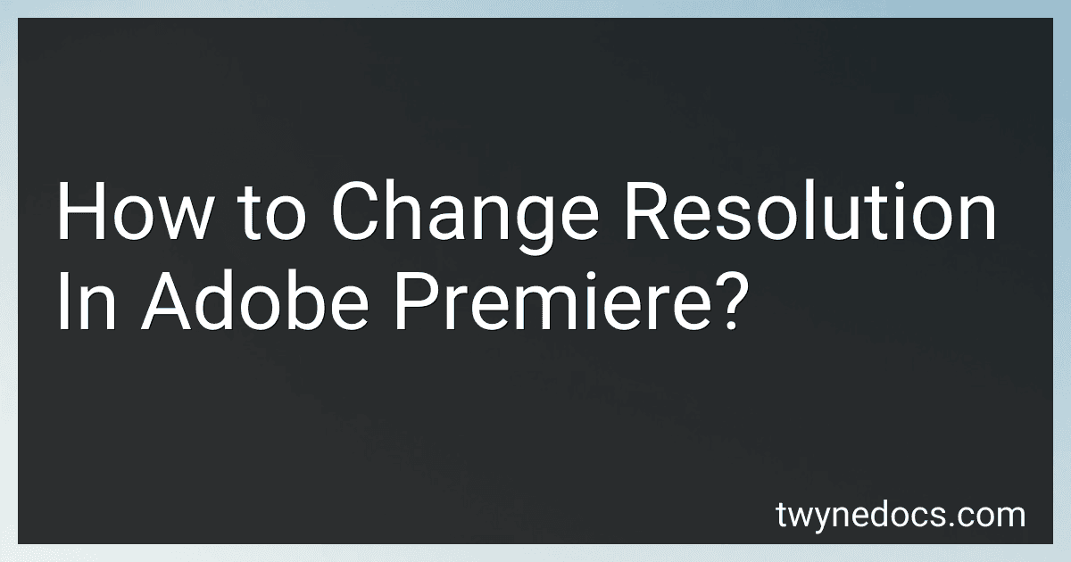 How to Change Resolution In Adobe Premiere? image