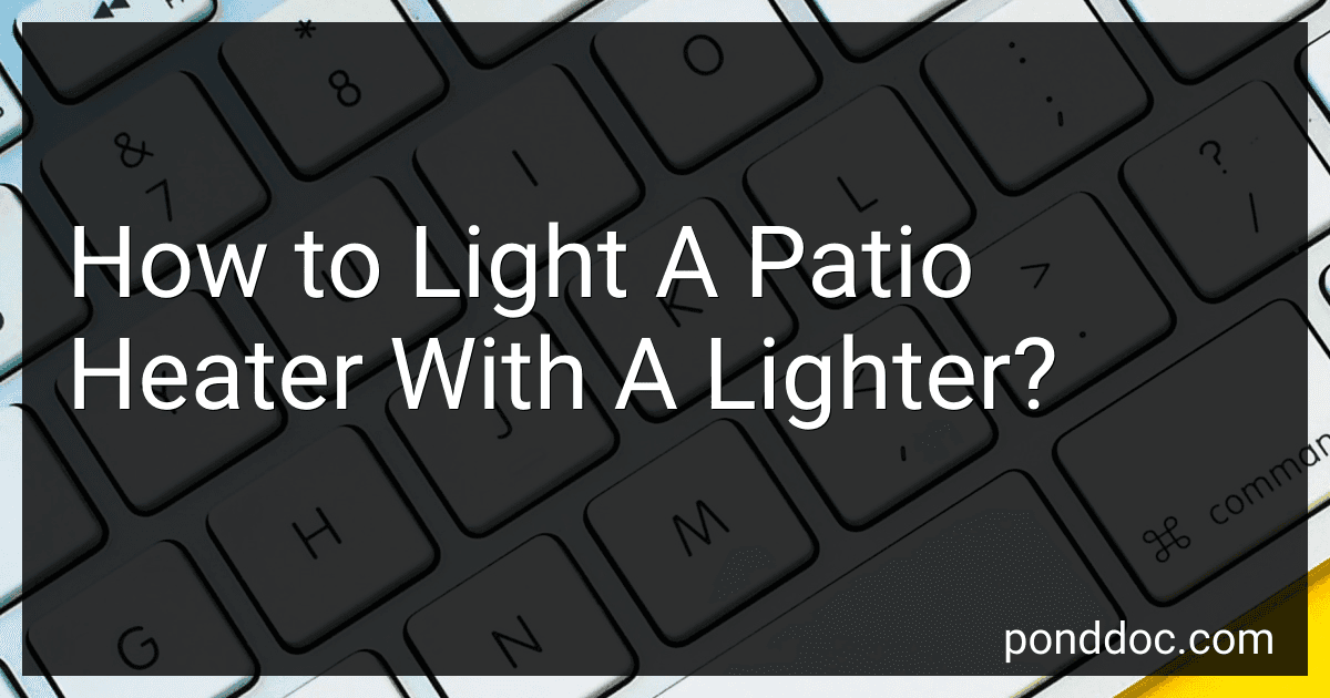 How to Light A Patio Heater With A Lighter? image