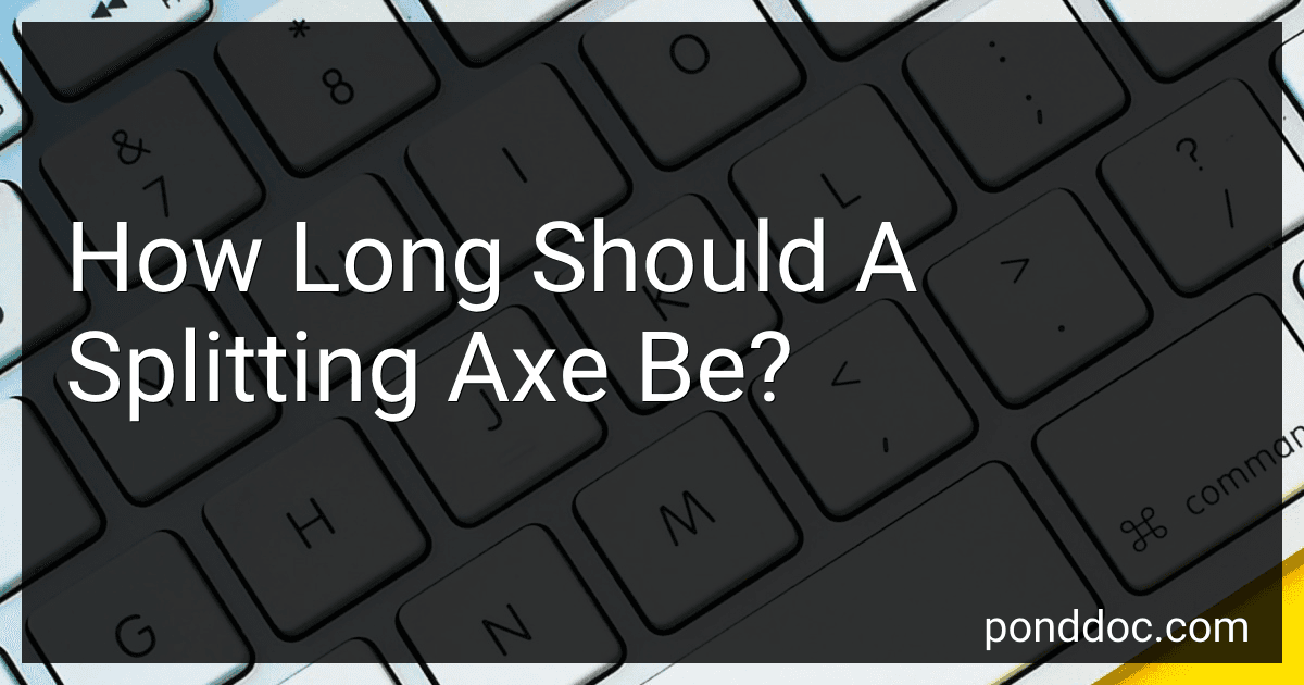 How Long Should A Splitting Axe Be? image